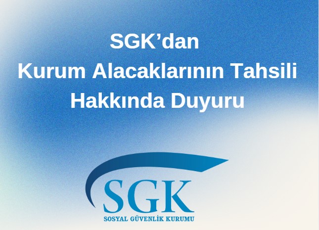 SGK KURUM ALACAKLARI TAHSİLİ HAKKINDA